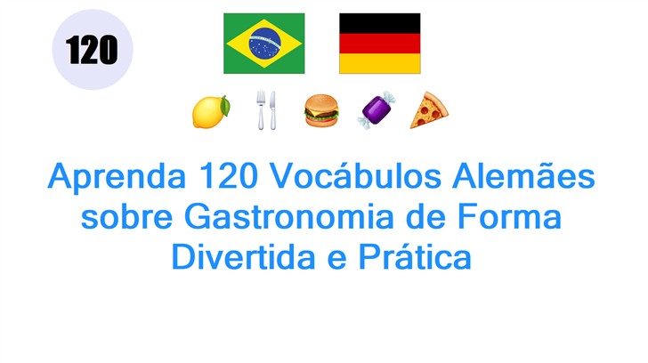 Aprenda 120 Vocábulos Alemães sobre Gastronomia de Forma Divertida e Prática